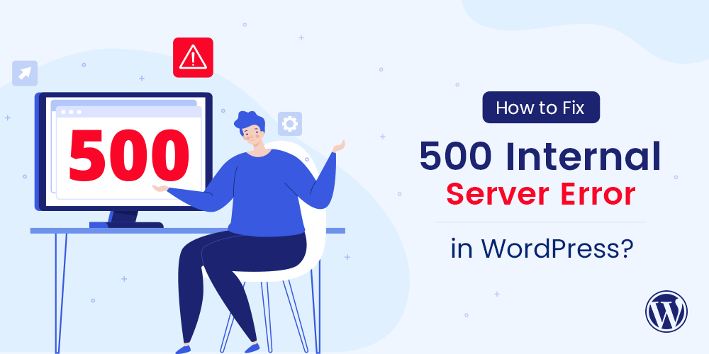 Solution for 500 Internal Server Error in WordPress